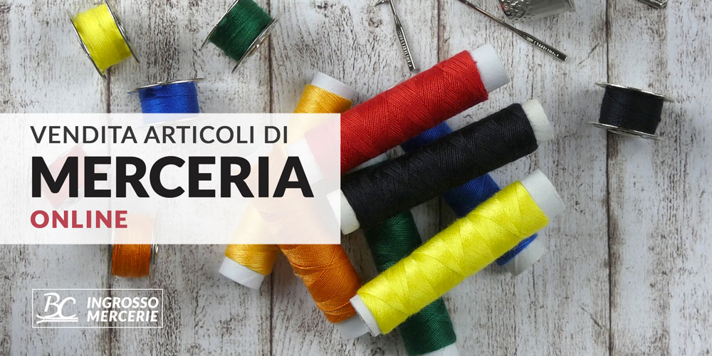 Vendita articoli di merceria on line | Ingrosso per mercerie e sartorie