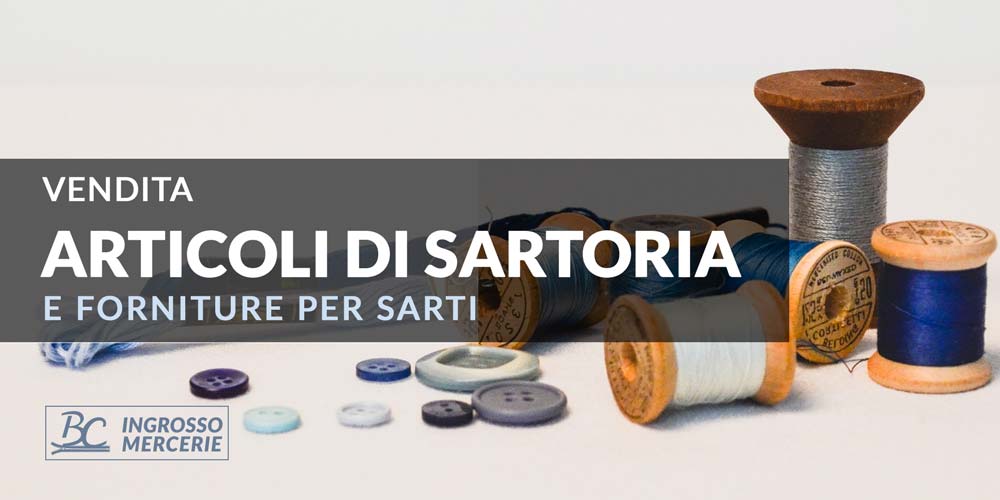 Vendita articoli di sartoria e forniture per sarti – BC Mercerie